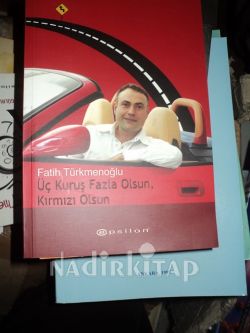 ÜÇ KURUŞ FAZLA OLSUN KIRMIZI OLSUN