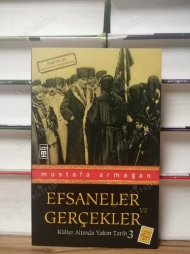 Efsaneler Ve Gerçekler - Küller Altında Yakın Tarih 3 (1.baskı)