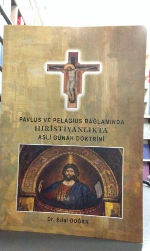 Pavlus ve Pelagius Bağlamında Hıristiyanlıkta Asli Günah Doktrini