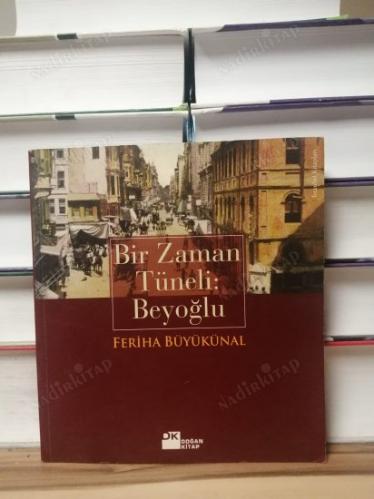 BİR ZAMAN TÜNELİ: BEYOĞLU 1.BASKI