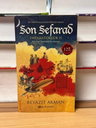 SON SEFARAD - İMPARATORLUK II / SULTAN BAYEZİD'İN SAVAŞI