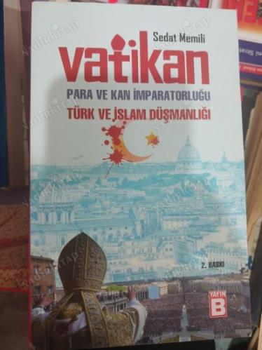 VATİKAN PARA VE KAN İMPARATORLUĞU & TÜRK VE İSLAM DÜŞMANLIĞI