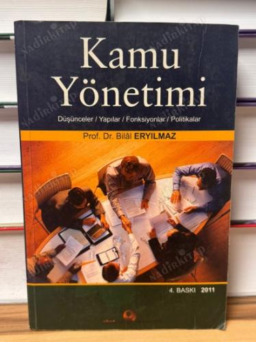 KAMU YÖNETİMİ (DÜŞÜNCELER/YAPILAR/FONKSİYONLAR/POLİTİKALAR)
