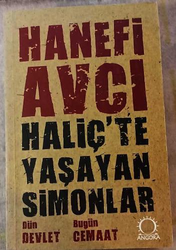 LOT.3 » Haliç'te Yaşayan Simonlar - Dün Devlet Bugün Cemaat - Hanefi Avcı