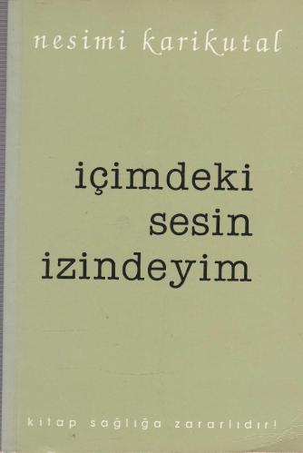 İÇİMDEKİ SESİN İZİNDEYİM NESİMİ KARİKUTAL İMZALI İTHAFLI