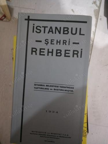 İstanbul Şehri Rehberi 1934 : Fihristli Sokak ve Cadde Rehberi ve Harita) tıpkı basım