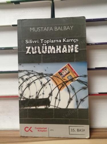 SİLİVRİ TOPLAMA KAMPI - ZULÜMHANE -