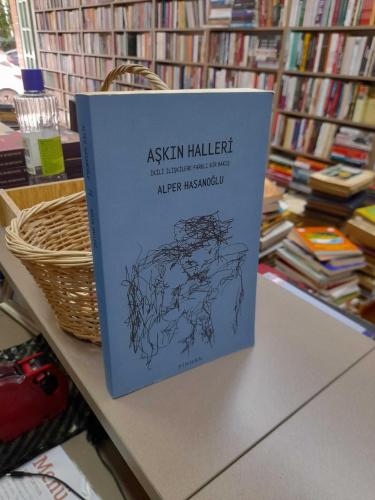 Aşkın Halleri - İkili İlişkilere Farklı Bir Bakış