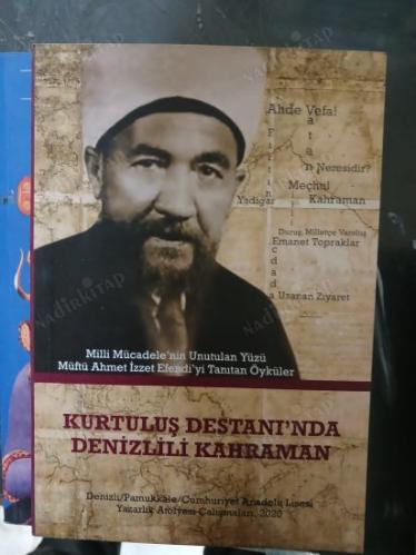 kurtuluş destanında denizlili kahraman müftü ahmet izzet efendi