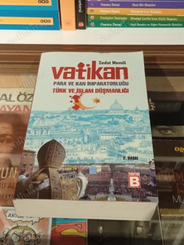 VATİKAN : PARA VE KAN İMPARATORLUĞU, TÜRK VE İSLAM DÜŞMANLIĞI
