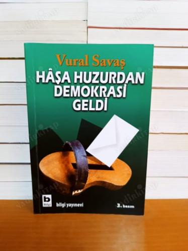 Haşa Huzurdan Demokrasi Geldi
