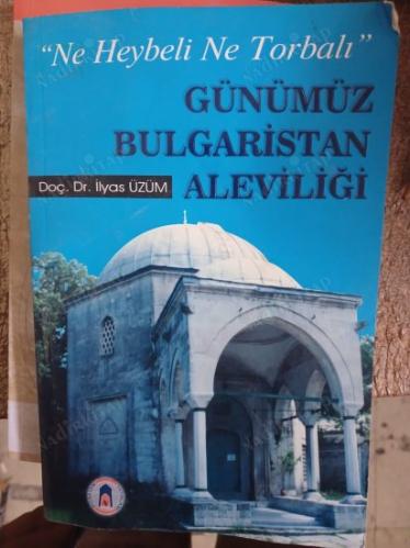 GÜNÜMÜZ BULGARİSTAN ALEVİLİĞİ