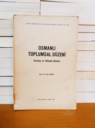 KURULUŞ VE YÜKSELİŞ DÖNEMİNDE OSMANLI TOPLUMSAL DÜZENİ