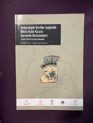 Arkeolojik Veriler Işığında Bitlis Kale Kazısı Seramik Buluntuları (2018-2019 Yılı Kazı Dönemi) R1