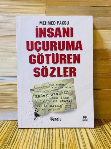 İNSANI UÇURUMA GÖTÜREN SÖZLER