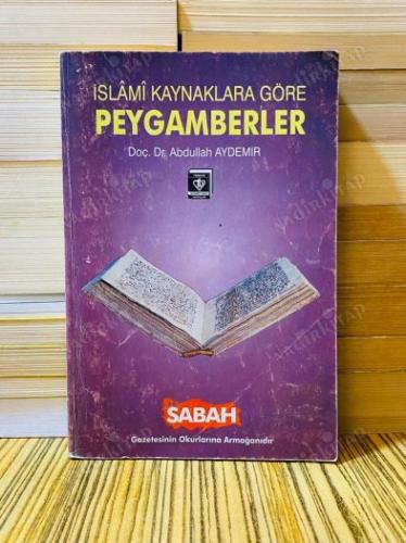 İSLAMİ KAYNAKLARA GÖRE PEYGAMBERLER
