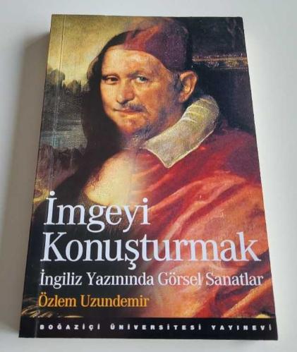 İmgeyi Konuşturmak: İngiliz Yazınında Görsel Sanatlar