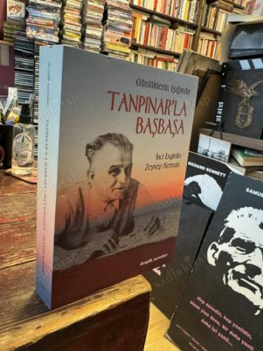 Günlüklerin Işığında TANPINAR'LA BAŞBAŞA * ilk baskı