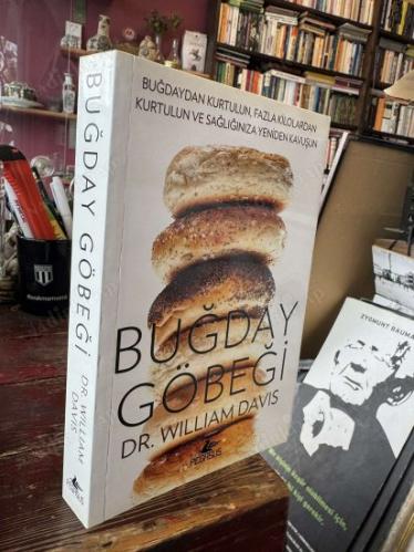BUĞDAY GÖBEĞİ - Buğdaydan Kurtulun, Fazla Kilolardan Kurtulun ve Sağlığınıza Yeniden Kavuşun