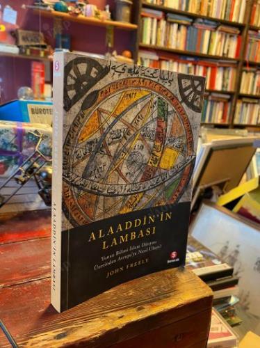 ALAADDİN'İN LAMBASI - Yunan Bilimi İslam Dünyası Üzerinden Avrupa'ya Nasıl Ulaştı