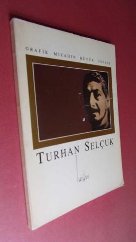 TURHAN SELÇUK-GRAFİK MİZAHIN BÜYÜK USTASI