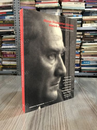 Dünya Düşünürleri Gözüyle Atatürk ve Cumhuriyeti