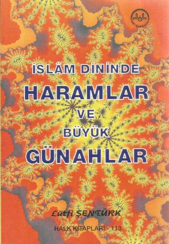 İSLAM DİNİNDE HARAMLAR VE BÜYÜK GÜNAHLAR