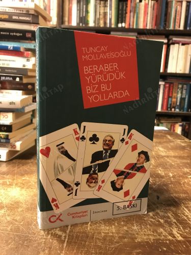 BERABER YÜRÜDÜK BİZ BU YOLLARDA