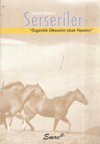 SERSERİLER (ÖZGÜRLÜK ÜLKESİNİN UZAK TEPELERİ)