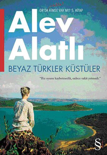Beyaz Türkler Küstüler - Or'da Kimse Var mı? 5. Kitap
