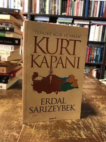Tehlike Ağır ve Yakın * KURT KAPANI