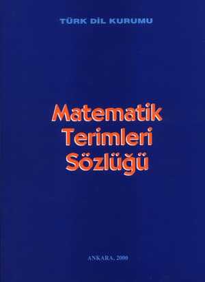 Matematik Terimleri Sözlüğü (Ciltli - Şömizli)
