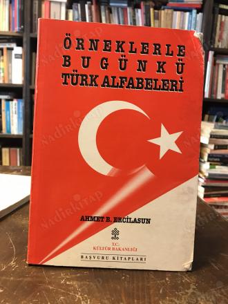 ÖRNEKLERLE BUGÜNKÜ TÜRK ALFABELERİ