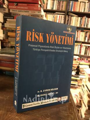 RİSK YÖNETİMİ - Finansal Piyasalarda Risk Ölçüm ve Yönetimine Türkiye Perspektifinden Stratejik Bakış + CD