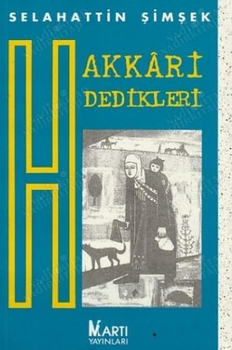 HAKKARİ DEDİKLERİ