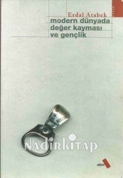 MODERN DÜNYADA DEĞER KAYMASI VE GENÇLİK