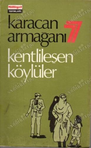 KARACAN ARMAĞANI KENTLİLEŞEN KÖYLÜLER