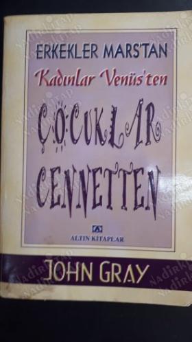 Erkekler Mars'tan Kadınlar Venüs'ten Çocuklar Cennetten