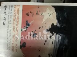 unutanlar, unutturulanlar ya da hatırlayamadıklarımız