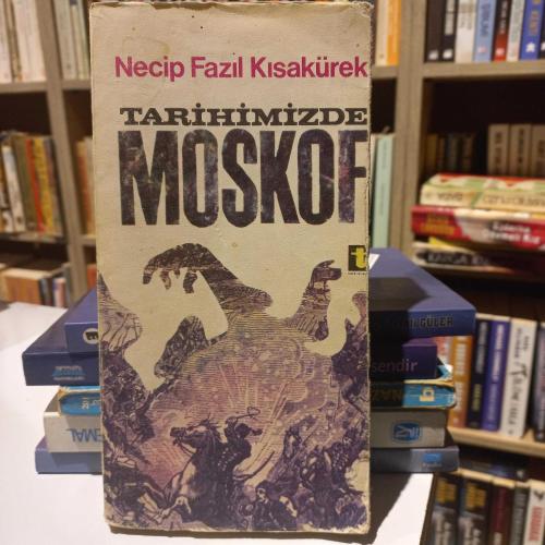 TARİHİMİZDE MOSKOF
