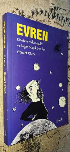 EVREN  Einstein Haklı Mıydı? ve Diğer Büyük Sorular
