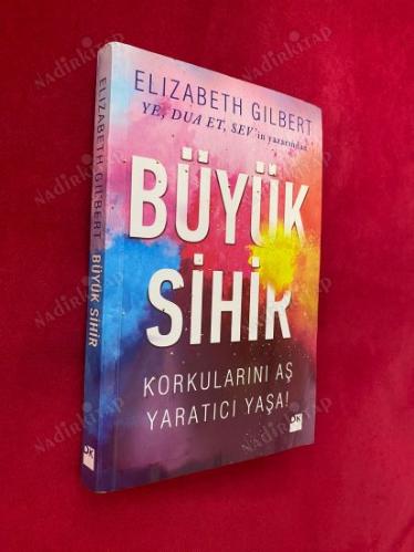 BÜYÜK SİHİR - KORKULARINI AŞ YARATICI YAŞA