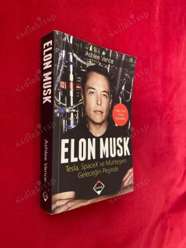 ELON MUSK - Tesla, SpaceX ve Muhteşem Geleceğin Peşinde