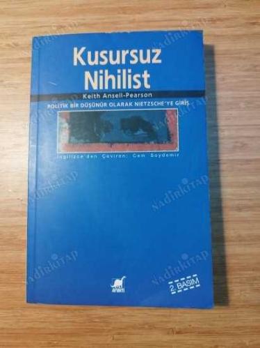 Kusursuz Nihilist -  Politik Bir Düşünür Olarak Nietzsche'ye Giriş