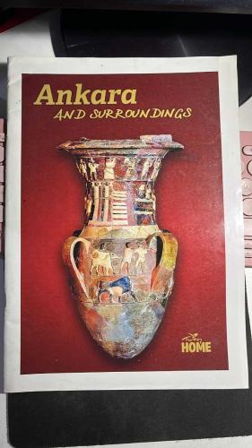 ANKARA AND SURROUNDINGS - TURKET HOME - REPUBLIC OF TURKEY MINISTRY OF CULTURE AND TOURISM - ANKARA VE ÇEVRESİ İLE İLGİLİ İNGİLİZCE TANITIM BROŞÜRÜ BÜYÜK BOY...