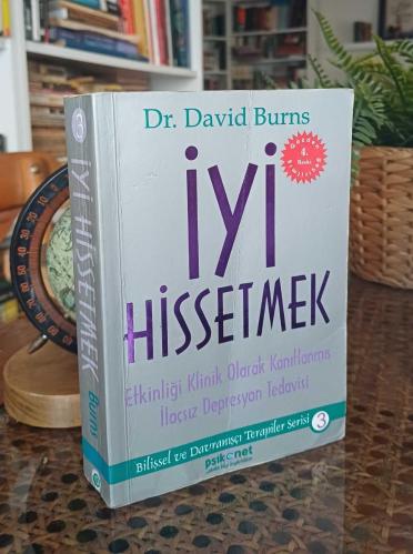 İYİ HİSSETMEK / Etkinliği Klinik Olarak Kanıtlanmış İlaçsız Depresyon Tedavisi Bilişsel ve Davranışçı Terapiler Serisi 3
