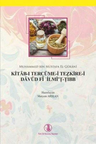 Kitab-ı Tercüme-i Tezkire-i Davud Fi İlmi't-Tıbb-TDK-