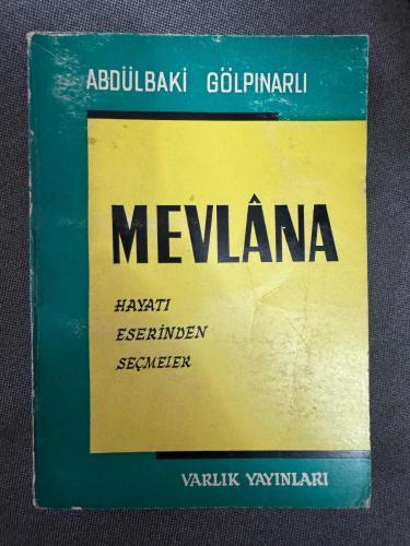 Mevlâna - Hayatı, Eserinden Seçmeler