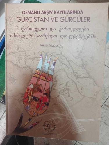 Osmanlı Arşiv Kayıtlarında Gürcistan ve Gürcüler