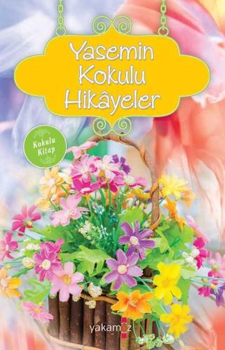 Yasemin kokulu hikayeler Yakamoz Yayınları